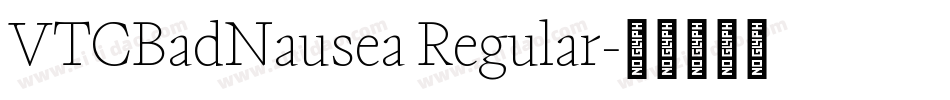 VTCBadNausea Regular字体转换